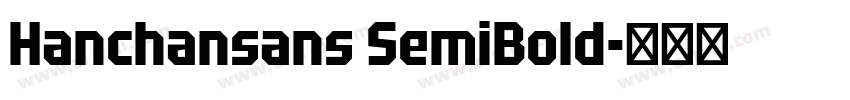 Hanchansans SemiBold字体转换